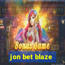 jon bet blaze